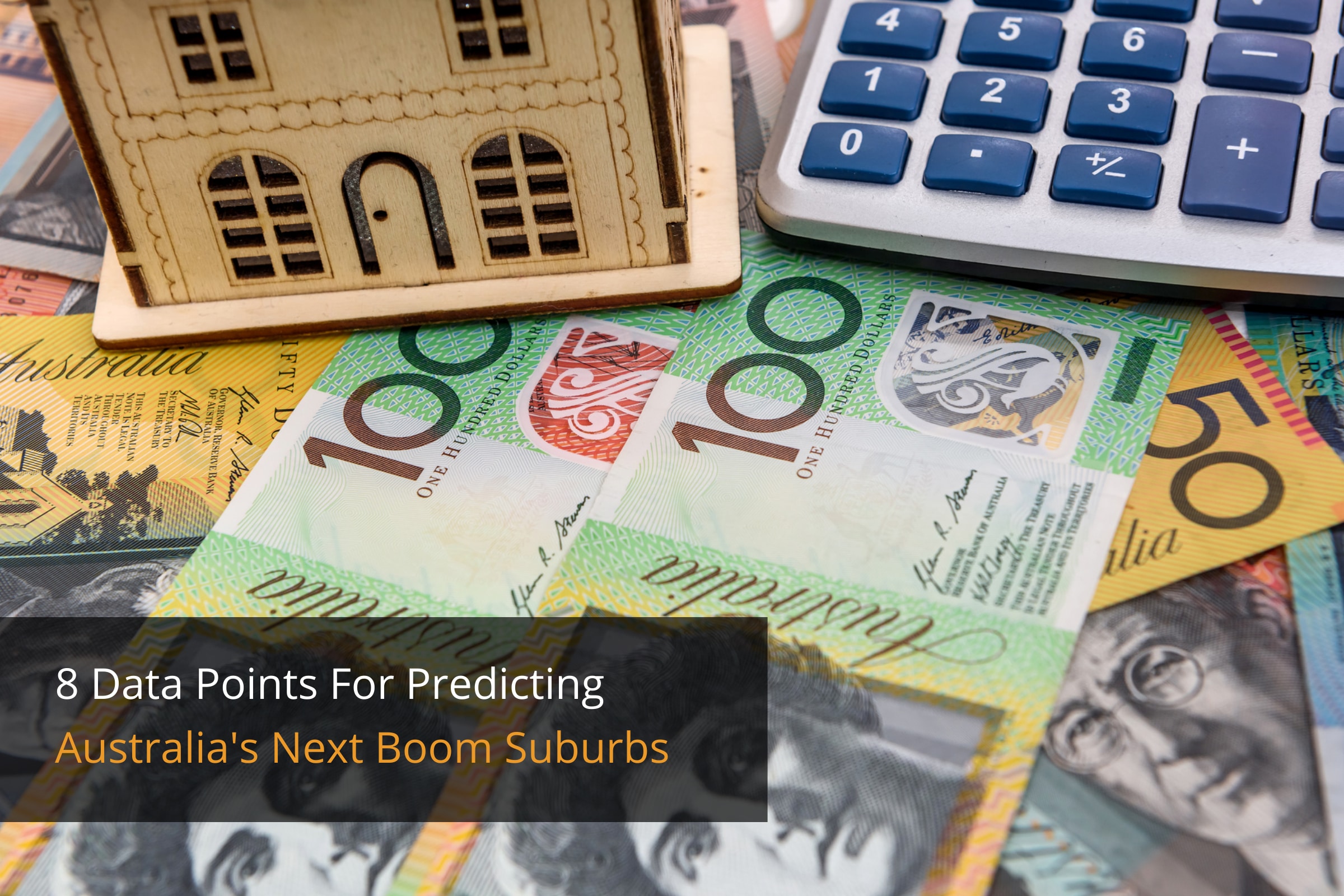8 Data Points For Predicting Australia's Next Boom Suburbs